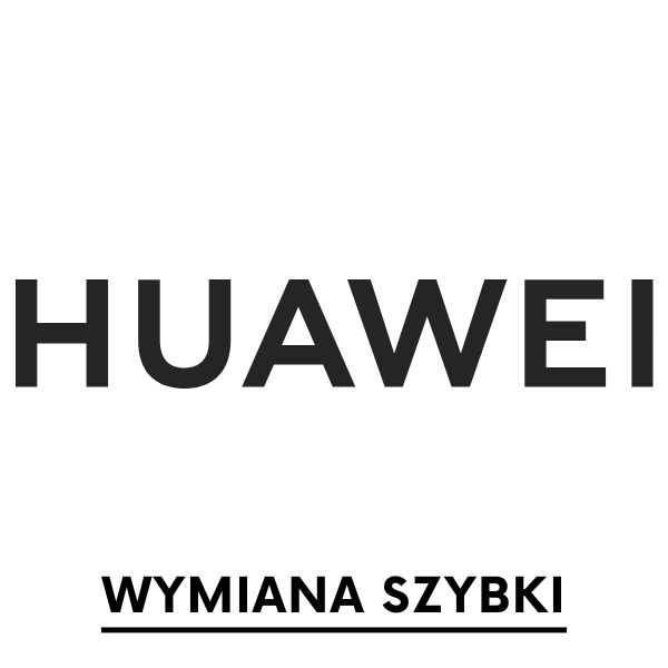 Wymiana szybki Huawei Poznań
